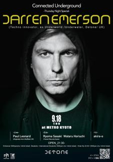 Connected Underground With Darren Emerson (Techno Innovator, Ex.Underworld /Uk) In Kyoto