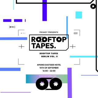 Fr3Ady Presents: Rooftop Tapes Berlin Vol. Ii