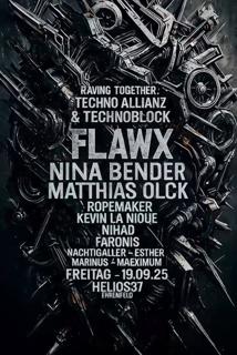 Techno Allianz Meets Technoblock W/Flawx, Nina Bender & Matthias Olck