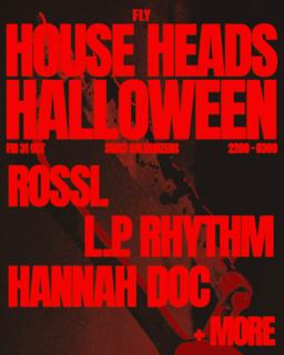 House Heads Halloween // Rossi. + L.P. Rhythm + Hannah Doc