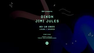 Bsh Invites Dixon & Jimi Jules At Lauba