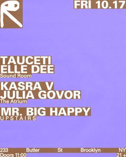 Tauceti + Elle Dee / Kasra V + Julia Govor / Mr. Big Happy
