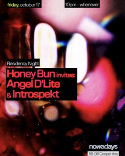 Residency Night: Honey Bun Invites Angel D'Lite & Introspekt