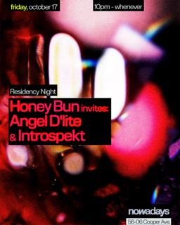 Residency Night: Honey Bun Invites Angel D'Lite & Introspekt