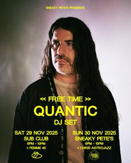 Free Time: Quantic (Dj Set) + Femme45 (Early 6-10Pm Show)