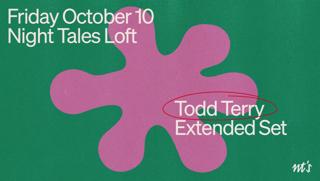 Nt'S Loft: Todd Terry [Extended Set]