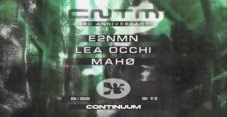 Continuum 3Rd Anniversary: Lea Occhi, E2Nmn, Mahø