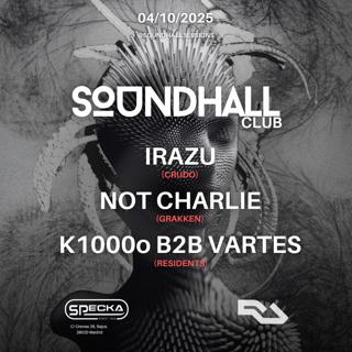 Irazu + Not Charlie + K1000O B2B Vartes I Soundhall Club