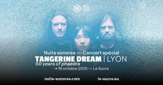 Nuits Sonores — Concert Spécial: Tangerine Dream