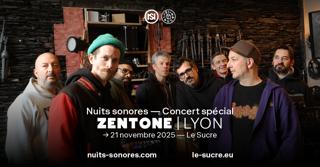 Nuits Sonores — Concert Spécial: Zentone