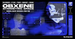 Obxene X Symmetric Space (Limited Amount Free Tickets)