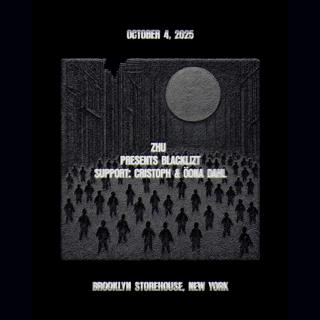 Brooklyn Storehouse: Zhu Presents Blacklizt