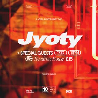 10 Years Of Headrow House: Jyoty