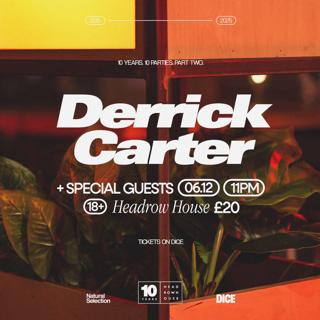 10 Years Of Headrow House: Derrick Carter