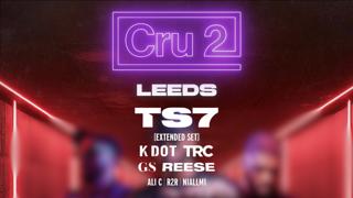 Cru2 | Ts7 & More