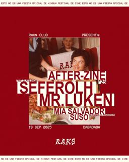 Rak$: After-Zine 2025: Seferolh + Mr Luken + Mia Salvador + Suso