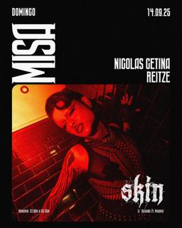 Skin Misa: Nicolas Cetina + Reitze
