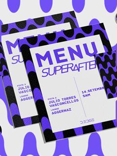 Superafter D-Edge Sp Pres.: // P2: Julio Torres. Vasconcellos. // Lounge: Aggernaz