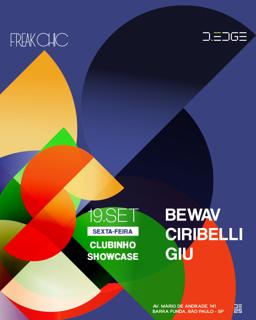 Freak Chic D-Edge Sp Pres.: // P1: Bewav. Ciribelli. Clubinho Crew. Giu