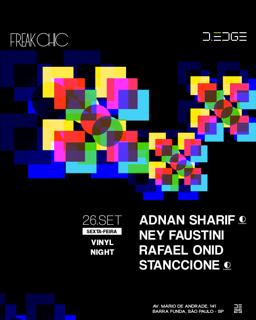 Freak Chic D-Edge Sp Pres.: // P1: Adnan Sharif. Ney Faustini. Rafael Onid. Stanccione