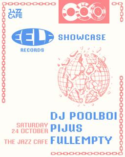 Eelf Presents - London - Dj Poolboi, Pìjus, Fullempty