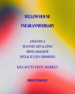 Yellow House 5 Year Anniversary