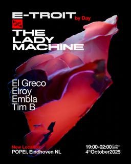 E-Troit X The Lady Machine