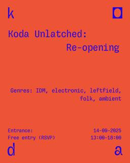 Koda Unlatched: Re-Opening
