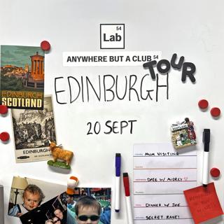 Anywhere But A Club Tour - Edinburgh