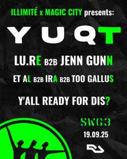 Illimité X Magic City Presents: Y U Qt
