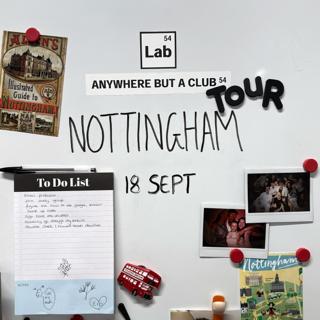 Anywhere But A Club Tour - Nottingham