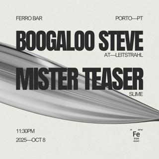 Boogaloo Steve (At) & Mister Teaser