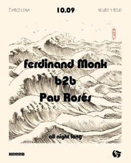 Los Roques & Negro Club Presents: Fedinand Monk & Pau Roses