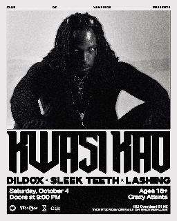 Club De Vampiros Presents... Kwasi Kao (Live) With Dildox, Sleek Teeth, And Lashing