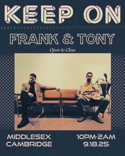 Keep On - Frank & Tony (Open To Close)