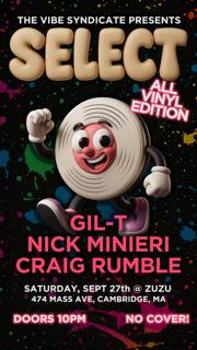 Select: All Vinyl Edition Feat. Gil-T, Nick Minieri, & Craig Rumble