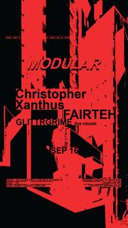 Modular Presents: Christopher, Xanthus, & Fairteh