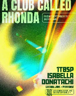 A Club Called Rhonda With 1Tbsp, Isabella, Donatachi & More