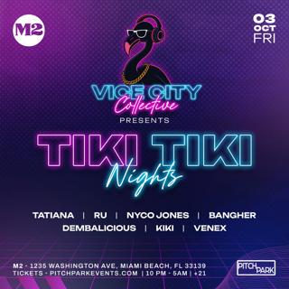 Vice City Collective Presents: Tiki Tiki Nights