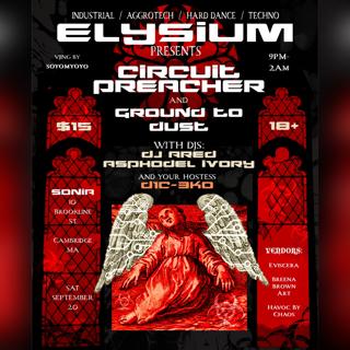 Elysium Presents: Circuit Preacher X Ground To Dust