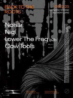 Below Grūnd: Back To The Roots With Nohar • Niqi • Lower The Freq • Cow Tools