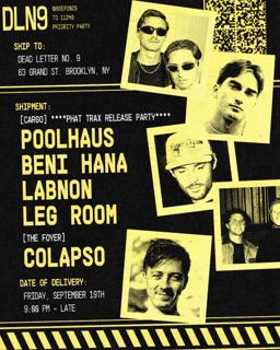 Phat Trax Record Release - Poolhaus, Beni Hana, Labnon, Leg Room, Colapso - Dead Letter No.9