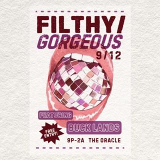 Filthy/Gorgeous Ft. Buck Lands