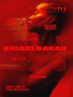Mr. Ivy Presents: A Night Of Dance Music W/Khiari Bakar