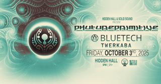 Phutureprimitive Plus Bluetech And Twerkaba