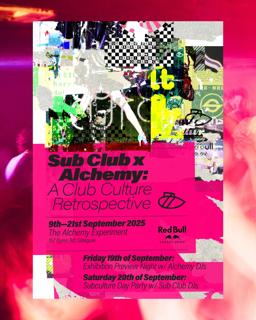 Sub Club X Alchemy: A Club Culture Retrospective (Subculture Day Party)