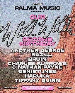 Palma Presents: The Wild, Wild (2Nd) Birthday - (Open Air Day Party)