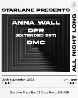 Starlane Presents: Dpr, Anna Wall & Dmc