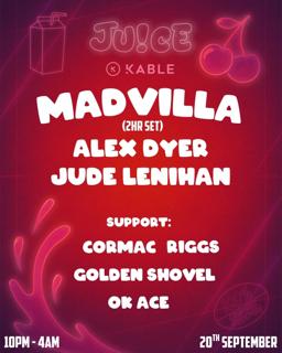 Ju!Ce Presents Madvilla