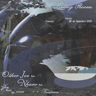 Living Room: Other Joe, Nharo, Rivetphoenix